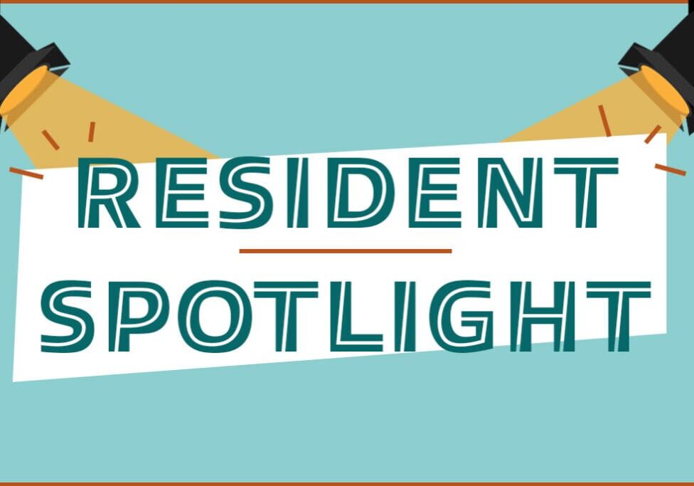 Resident Spotlight